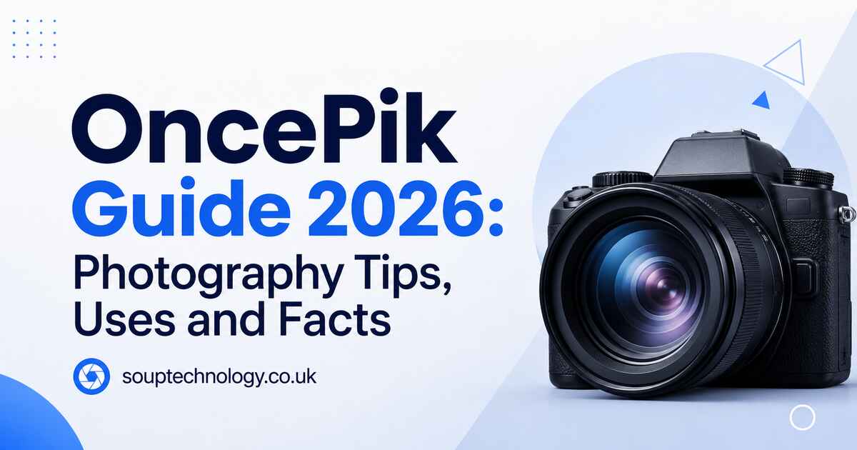 OncePik Guide 2026: Photography Tips, Uses and Facts