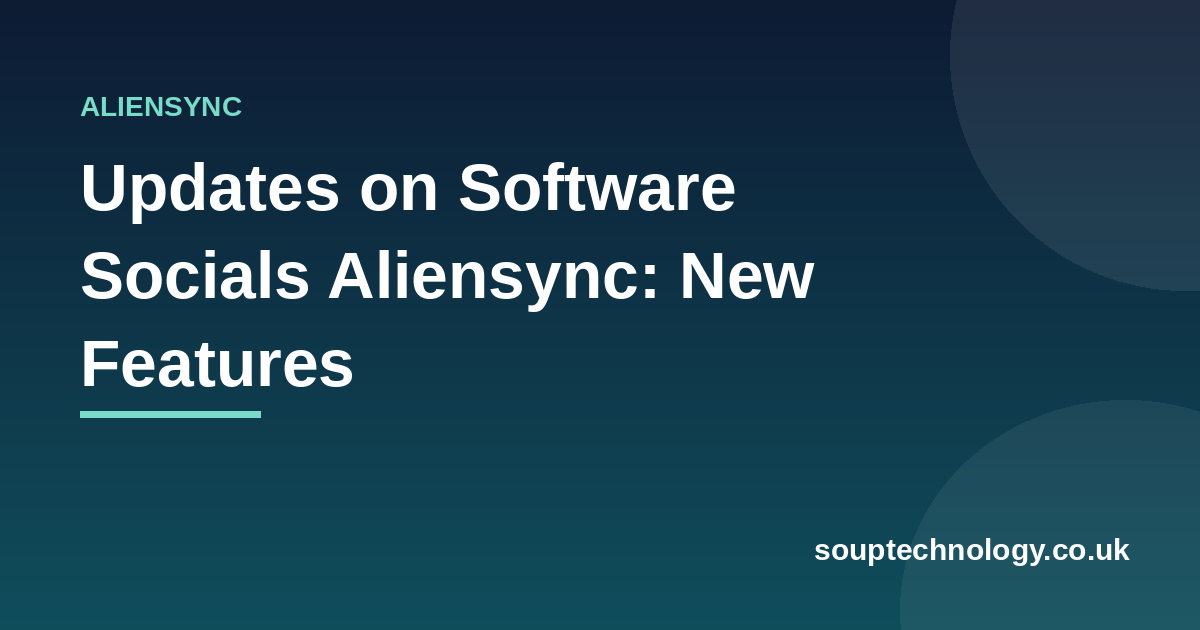 Updates on Software Socials Aliensync: New Features