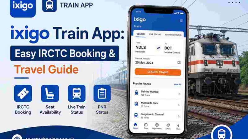 ixigo Train App: Easy IRCTC Booking & Travel Guide