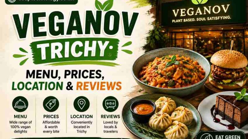 Veganov Trichy: Menu, Prices, Location & Reviews